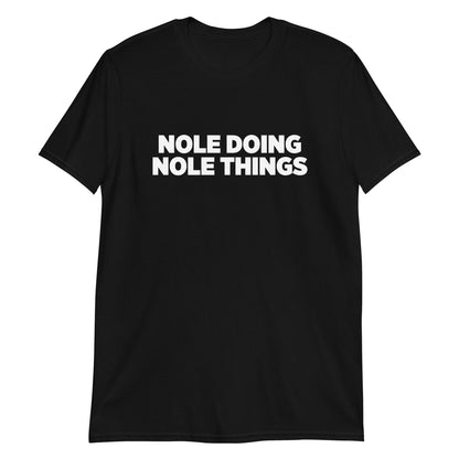 Nole Doing Nole Things T-Shirt